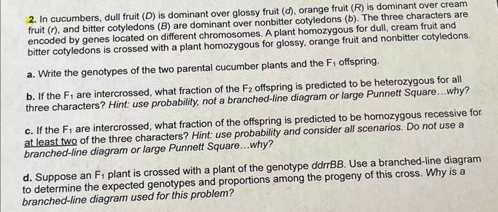 Solved In Cucumbers Dull Fruit D Is Dominant Over Chegg