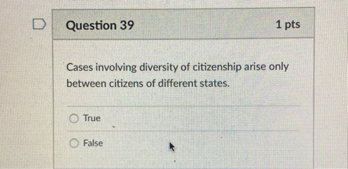 Solved Question 39 1 Pts Cases Involving Diversity Of Chegg