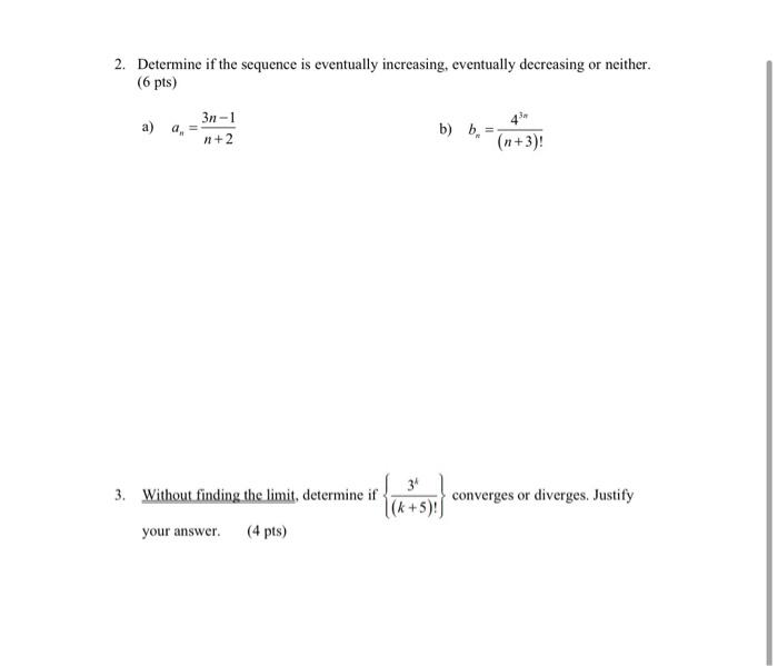 Solved Determine If The Sequence Is Eventually Chegg