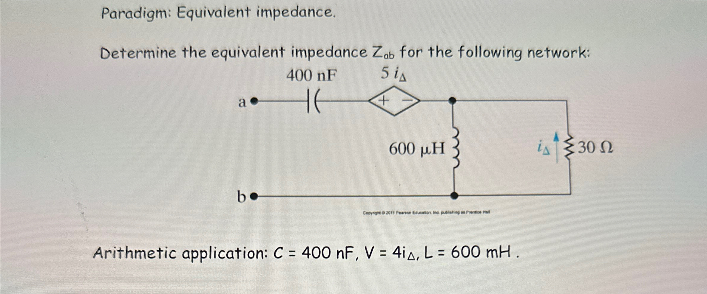 Solved Paradigm Equivalent Impedance Determine The Chegg