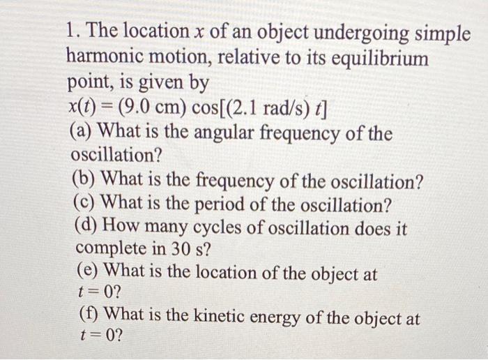 Solved 1 The Location X Of An Object Undergoing Simple Chegg