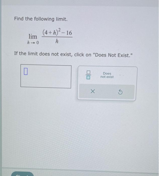 Solved Find The Following Limit Limh0h 4 H 216 If The Chegg