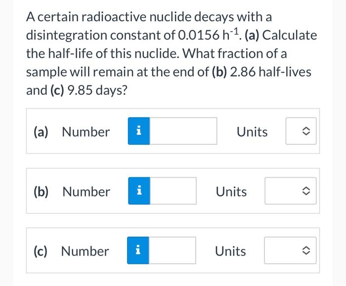 Solved A Certain Radioactive Nuclide Decays With A Chegg