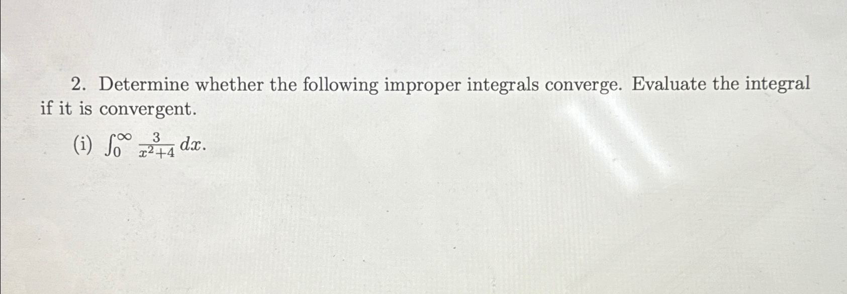 Solved Determine Whether The Following Improper Integrals Chegg