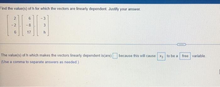 Solved Find The Value S Of H For Which The Vectors Are Chegg