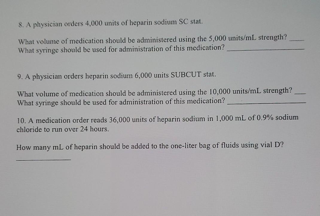 Solved 8 A Physician Orders 4 000 Units Of Heparin Sodium Chegg