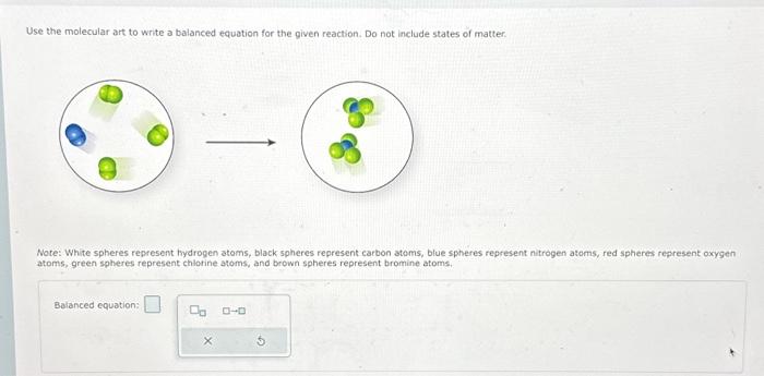 Solved Use The Molecular Art To Write A Balanced Equation Chegg