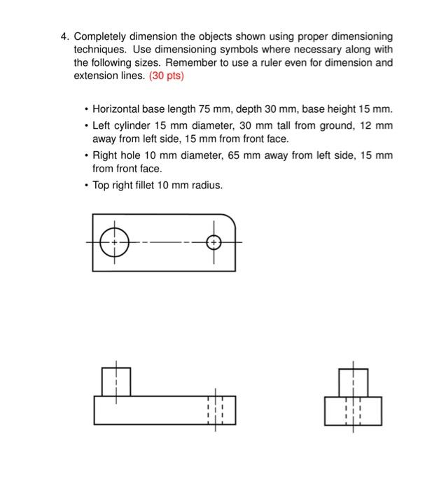 Solved Completely Dimension The Objects Shown Using Chegg