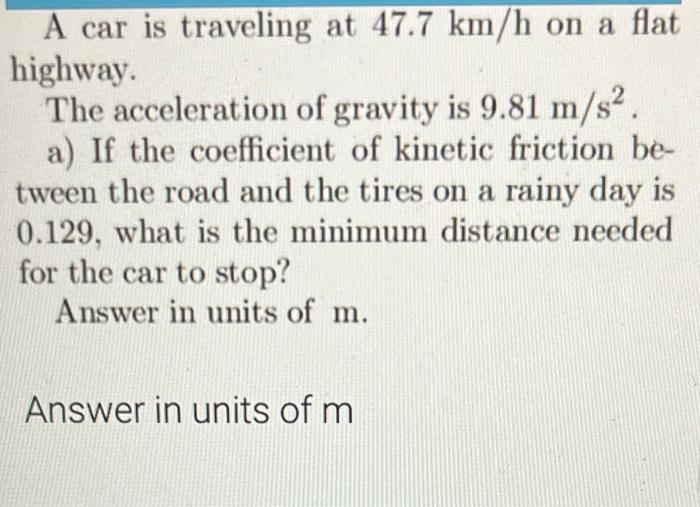 Solved A Car Is Traveling At 47 7 Km H On A Flat Highway Chegg