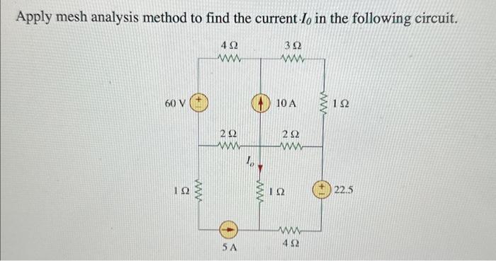 Solved Apply Mesh Analysis Method To Find The Current I0 In Chegg