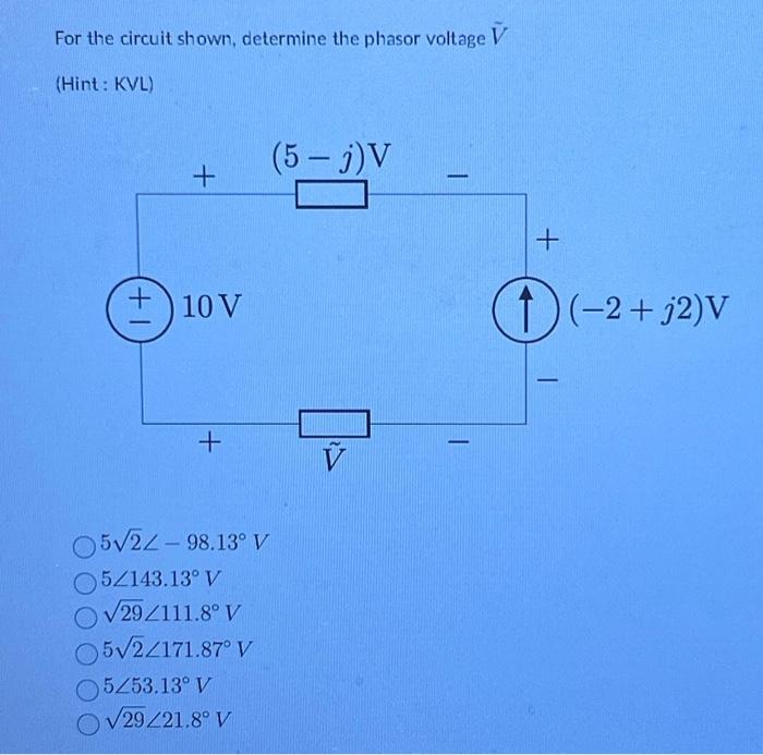 Solved For The Circuit Shown Determine The Phasor Voltage Chegg