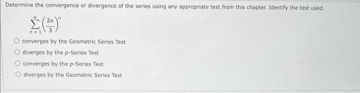 Solved Determine The Convergence Or Divergence Of The Se