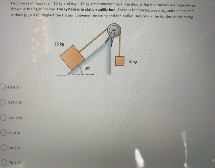 Solved Two Blocks Of Mass Ma 15 Kg And Mg 10 Kg Are Chegg