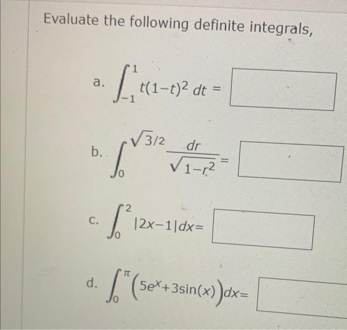 Solved Evaluate The Following Definite Integrals A Chegg