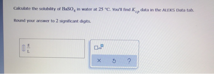 Solved Calculate The Solubility Of BaSO In Water At 25 C Chegg