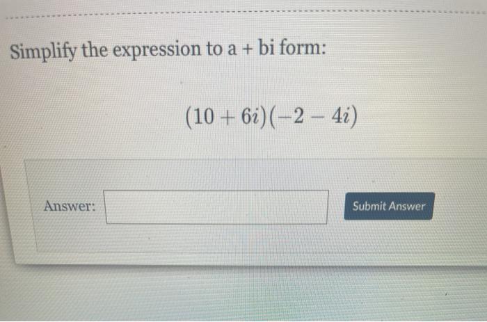 Solved Simplify The Expression To A Bi Form 10 61 Chegg