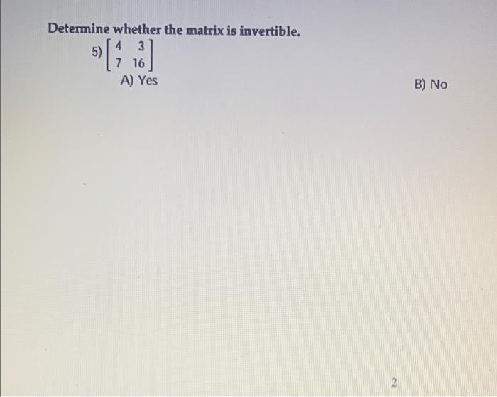 Solved Determine Whether The Matrix Is Invertible Chegg