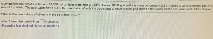 Solved A Swimming Pool Whose Volume Is 10 000 Gal Contains Chegg