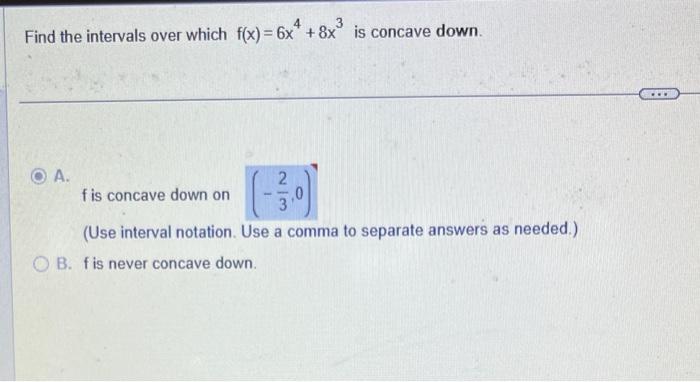 Solved Find The Intervals Over Which F X 6x4 8x3 Is Concave Chegg