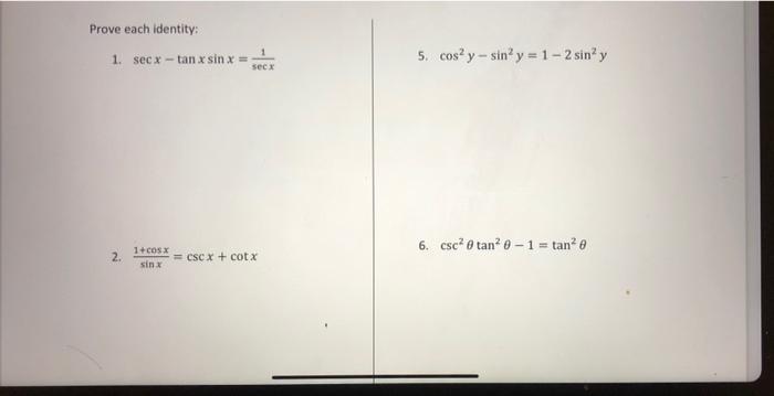 Solved Prove Each Identity 1 Secx Tan X Sin X 5 Cosy Chegg