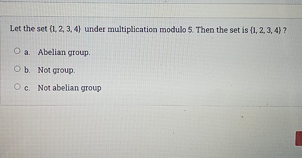 Solved Let The Set 1 2 3 4 Under Multiplication Modulo Chegg