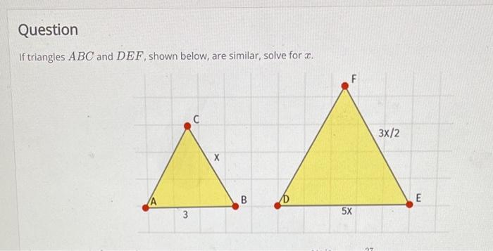 Solved If Triangles Abc And Def Shown Below Are Similar Chegg