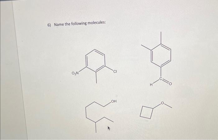 Solved Name The Following Molecules Chegg