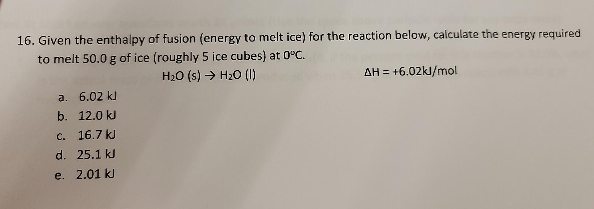 Solved Given The Enthalpy Of Fusion Energy To Melt Ice Chegg