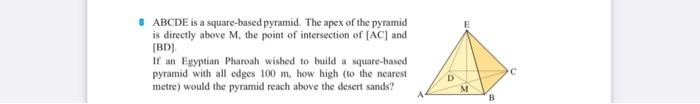 Solved Abcde Is A Square Based Pyramid The Apex Of The Chegg