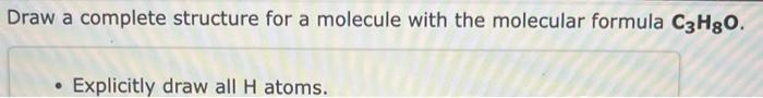 Solved Draw A Complete Structure For A Molecule With The Chegg