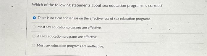 Solved Which Of The Following Statements About Sex Education Chegg