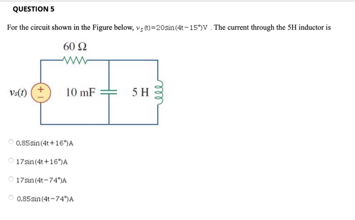 Solved QUESTION 5 For The Circuit Shown In The Figure Below Chegg