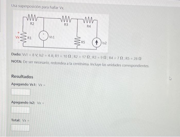 Solved Usa superposición para hallar Vx Dado VS1 8 V Is2 Chegg