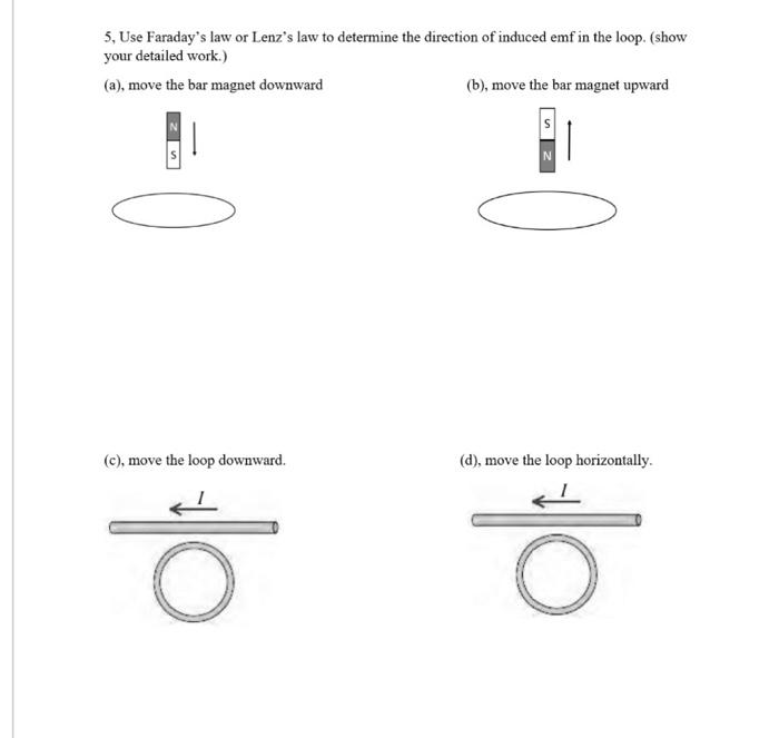 Solved 5 Use Faraday S Law Or Lenz S Law To Determine The Chegg