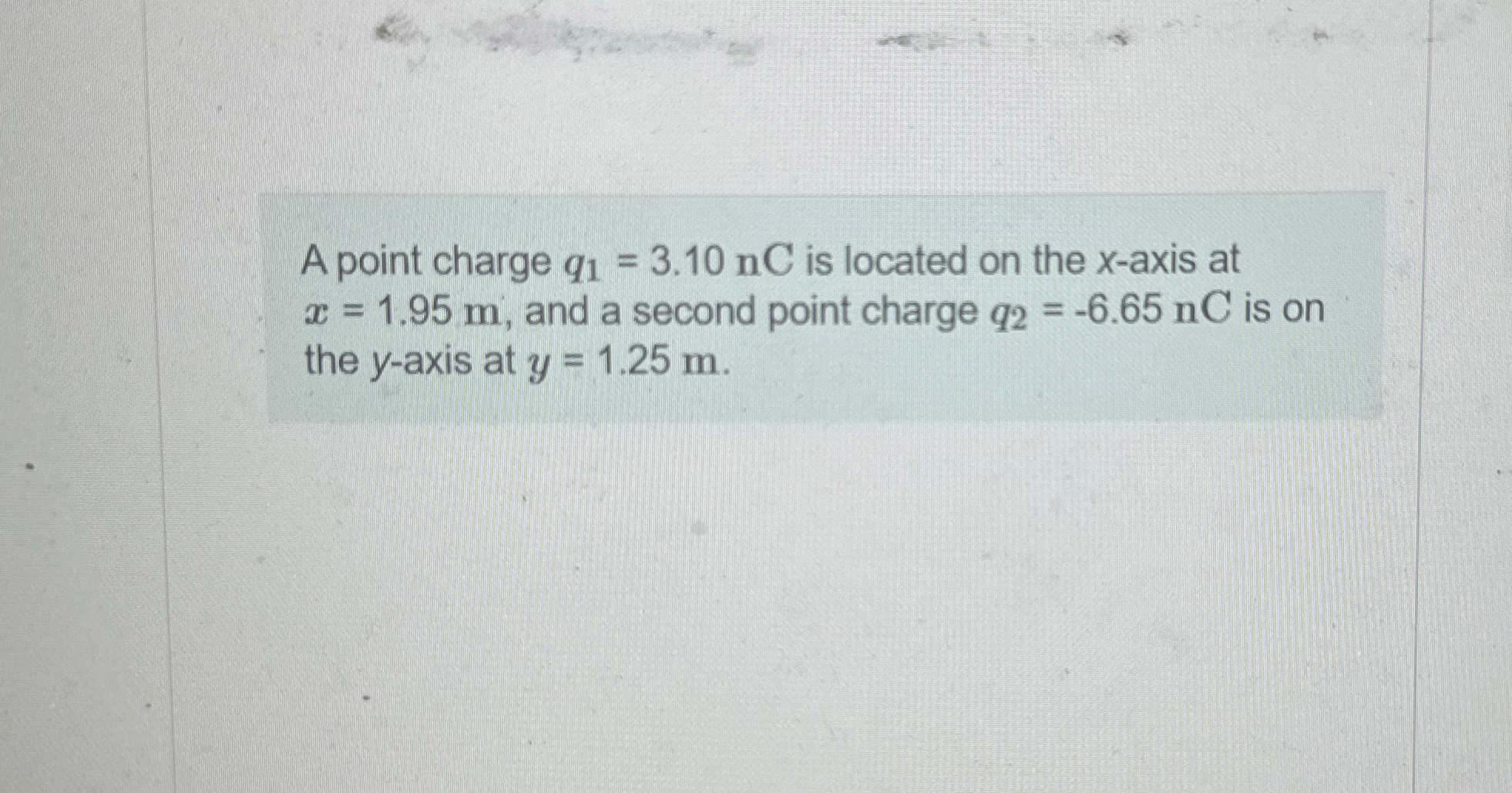 Solved A Point Charge Q Nc Is Located On The X Axis At Chegg