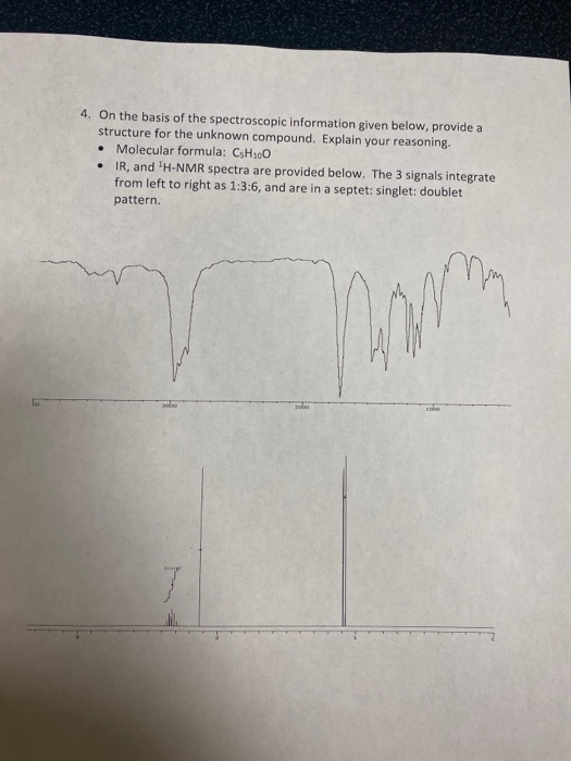 Solved On The Basis Of The Spectroscopic Information Chegg