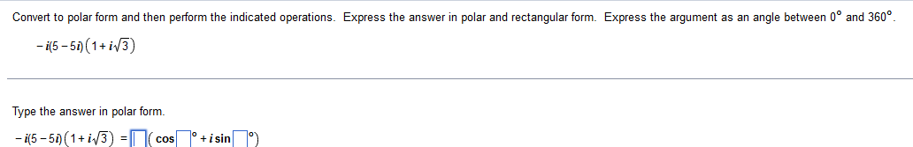 Solved Convert To Polar Form And Then Perform The Indicated Chegg