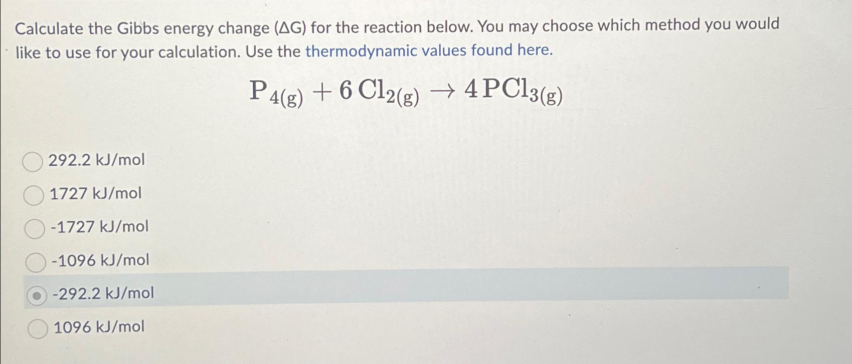 Solved Calculate the Gibbs energy change ΔG for the Chegg