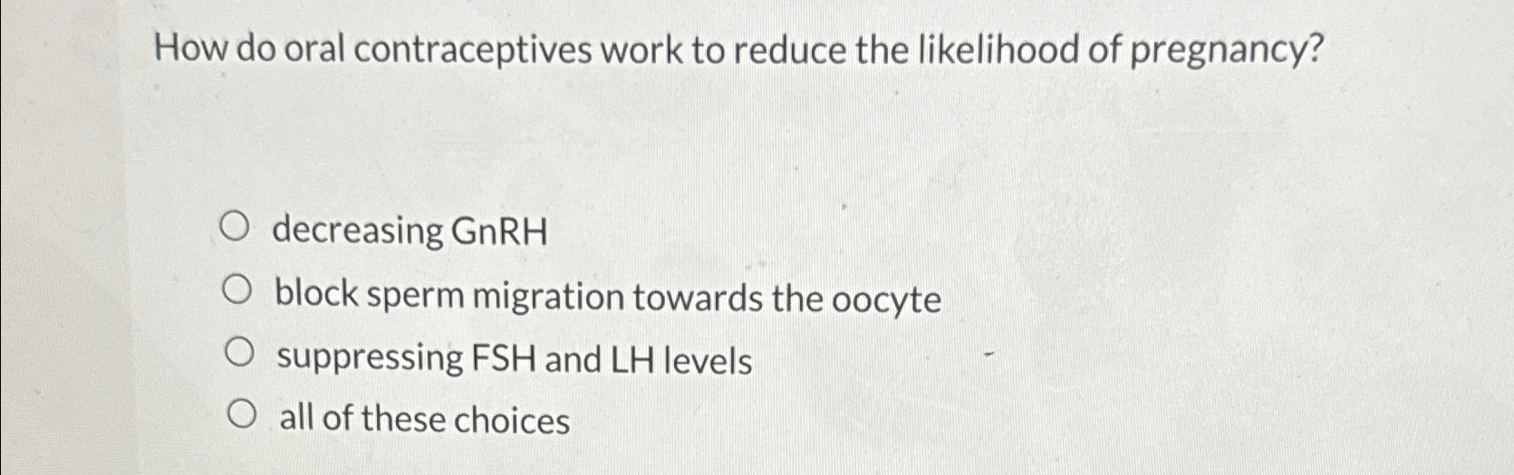 Solved How Do Oral Contraceptives Work To Reduce The Chegg