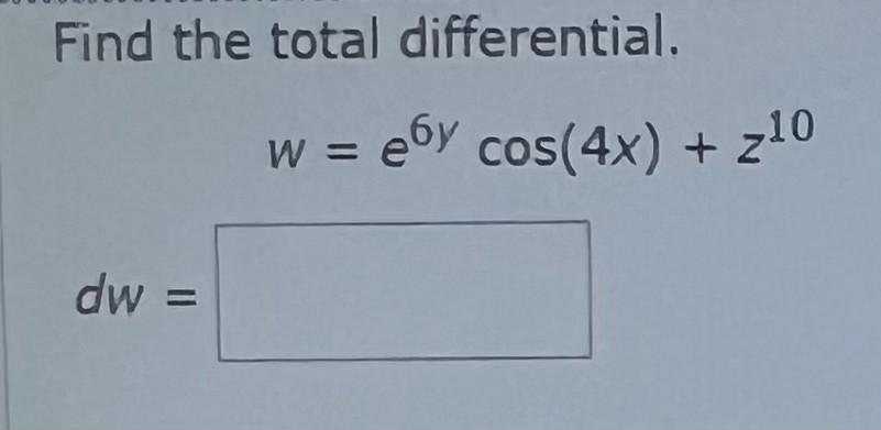 Solved Find The Total Differential W E Ycos X Z Chegg