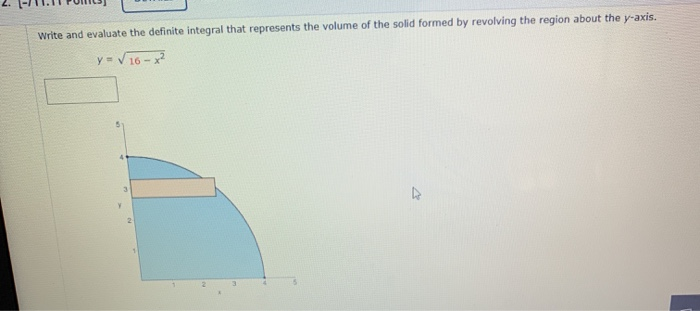 Solved Write And Evaluate The Definite Integral That Chegg