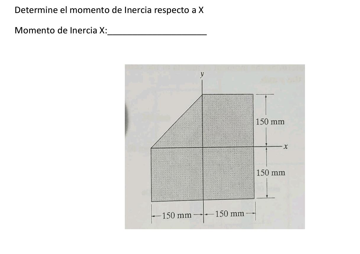 Solved Determine El Momento De Inercia Respecto A Xmomento Chegg