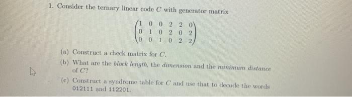 Consider The Ternary Linear Code C With Generator Chegg