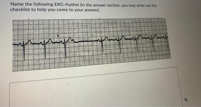 Solved Name The Following EKG Rhythm In The Answer Section Chegg