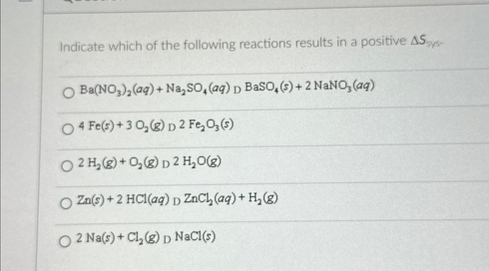 Solved Indicate Which Of The Following Reactions Results In Chegg