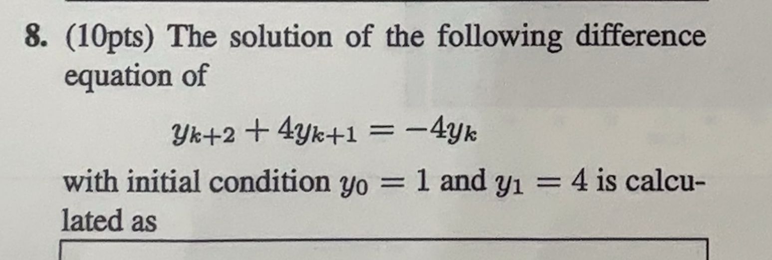 Solved Pts The Solution Of The Following Difference E