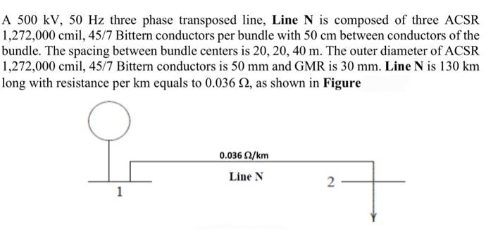 Solved A Kv Hz Three Phase Transposed Line Line N Is Chegg