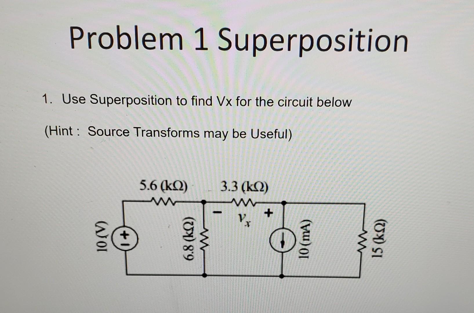 Solved Problem 1 Superposition 1 Use Superposition To Find Chegg