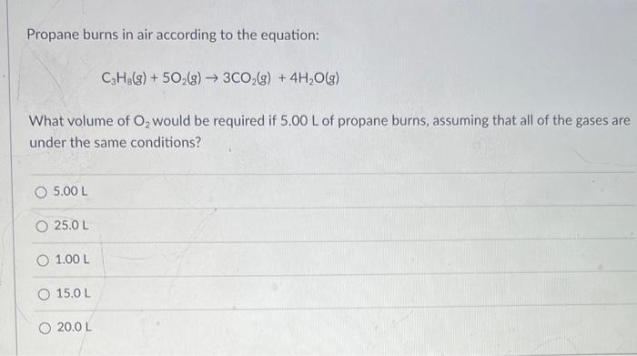 Solved Propane Burns In Air According To The Equation C3H8 Chegg