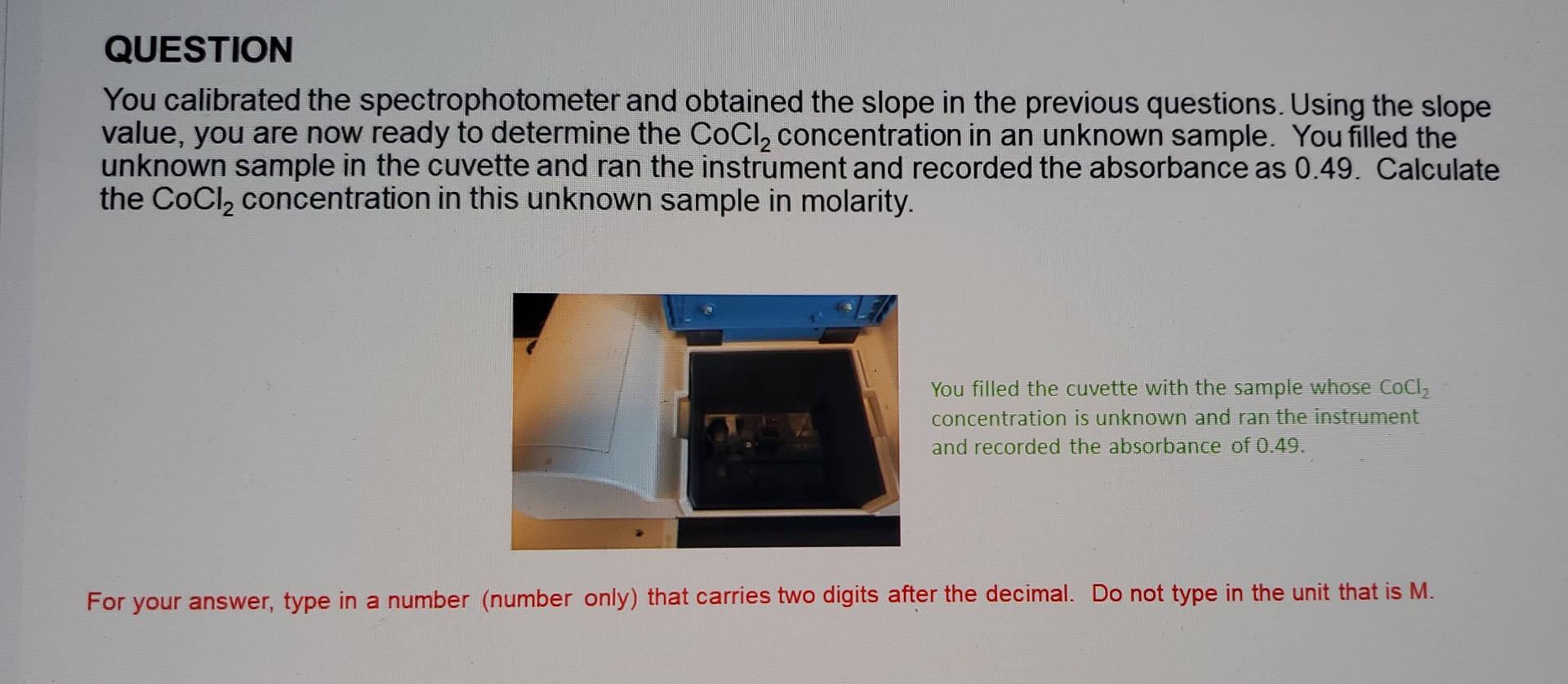 Solved QUESTION You Calibrated The Spectrophotometer And Chegg